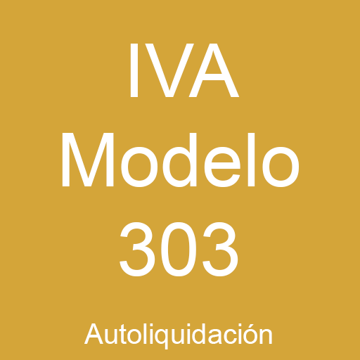 IVA Modelo 303 Autoliquidación